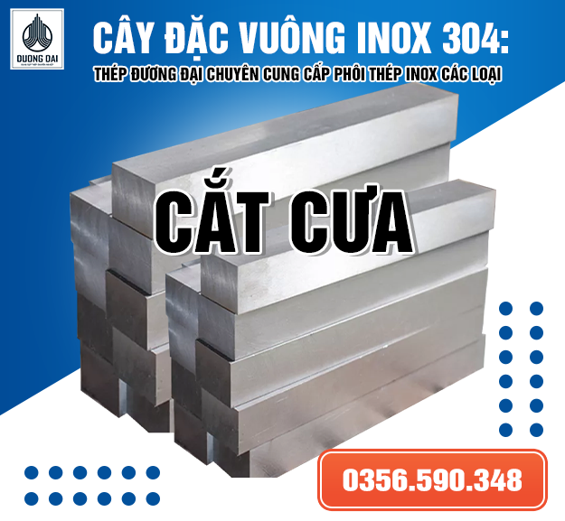 Cắt cưa cây đặc vuông inox 304