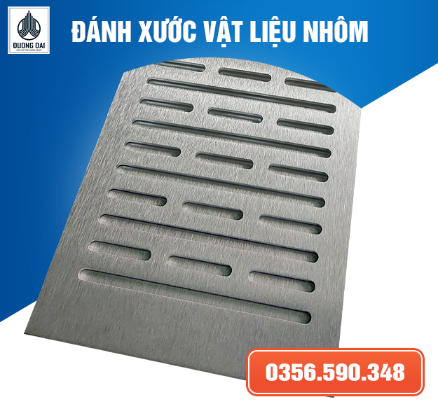 ĐÁNH XƯỚC VẬT LIỆU NHÔM